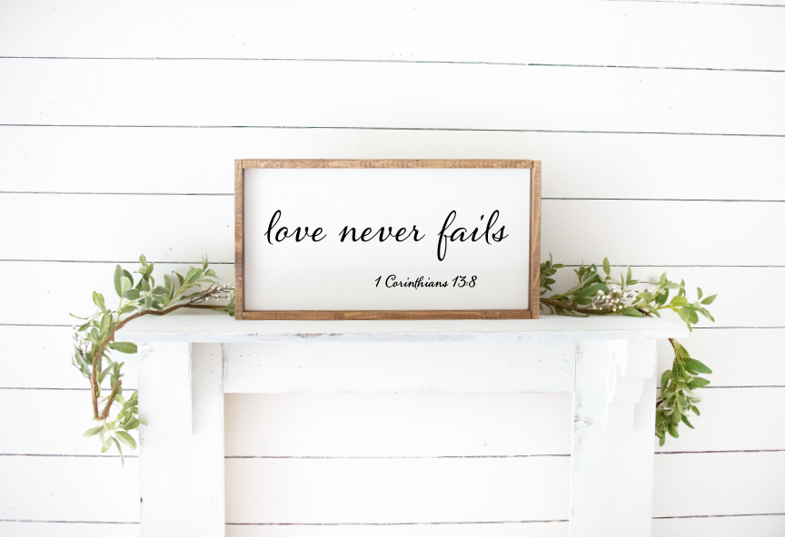 Love Never Fails- Bible Verse