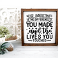 Retirement Wood Sign; Retired Teacher; Never Underestimate the difference you made and the lives you touched wood sign