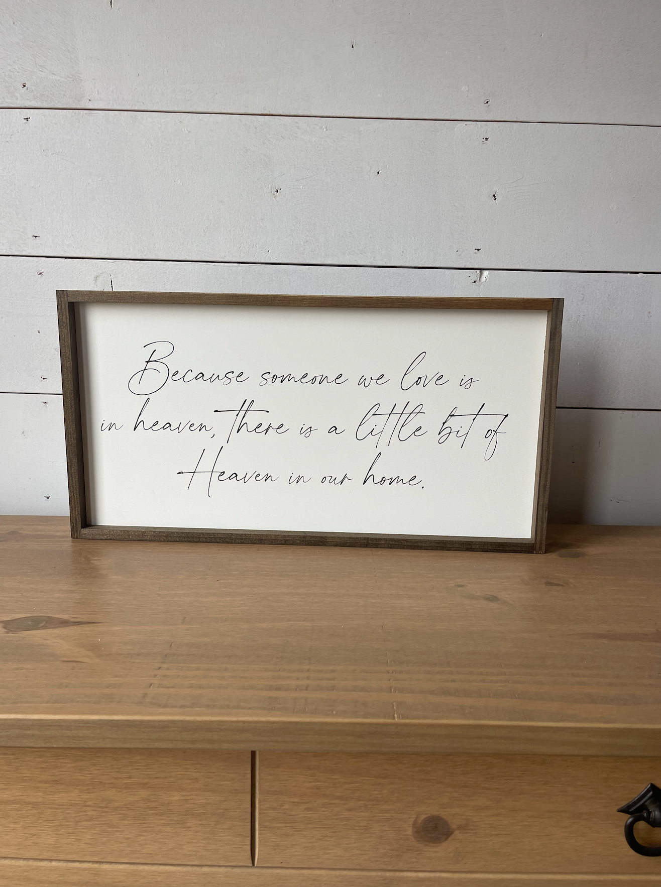 Because Someone is in Heaven, theres a little bit of heaven in our home Cursive wood sign