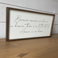 Because Someone is in Heaven, theres a little bit of heaven in our home Cursive wood sign