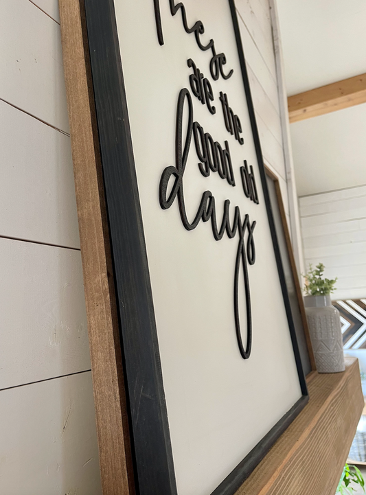 These are the Good Old Days family wood sign farmhouse cursive family large raised letter laser 3d Home Rustic Wood Sign