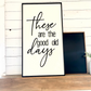 These are the Good Old Days family wood sign farmhouse cursive family large raised letter laser 3d Home Rustic Wood Sign