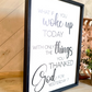 what if you woke up today with only the things you thanked god for yesterday wood sign religious sign