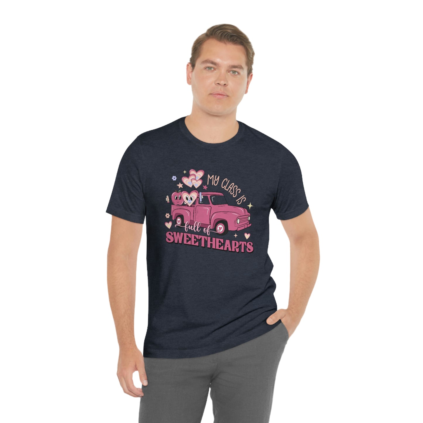 My Class is Full of Sweethearts Valentines day Unisex Jersey Short Sleeve Tee