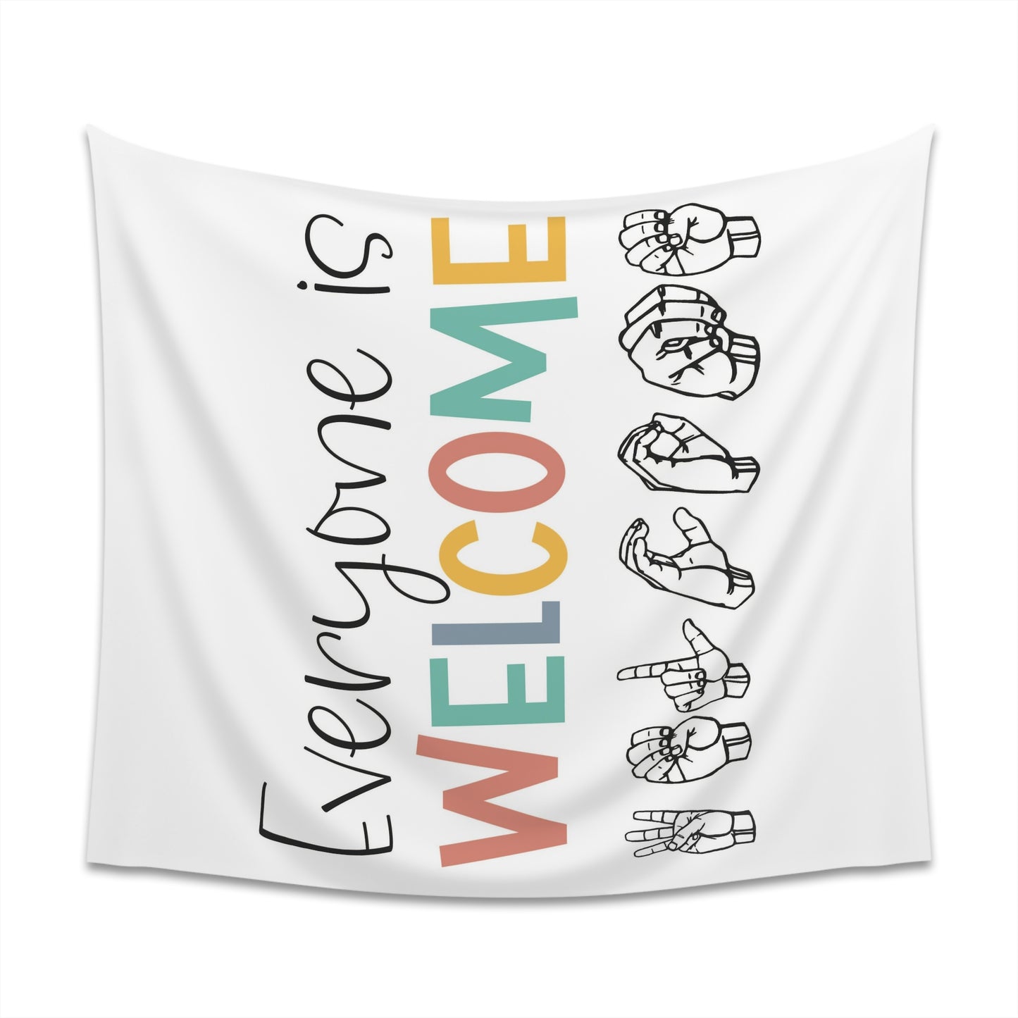 Everyone is welcome asl Printed Wall Tapestry