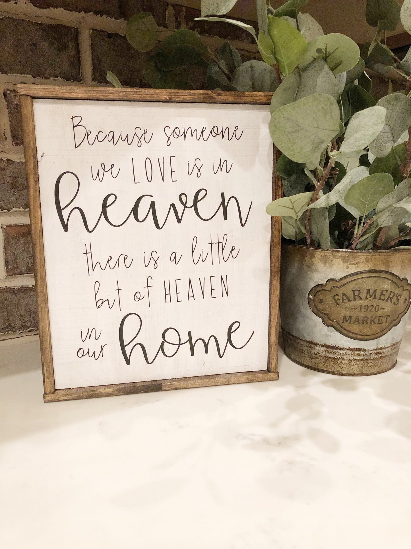 Because someone is in heaven there’s a bit of heaven in our home