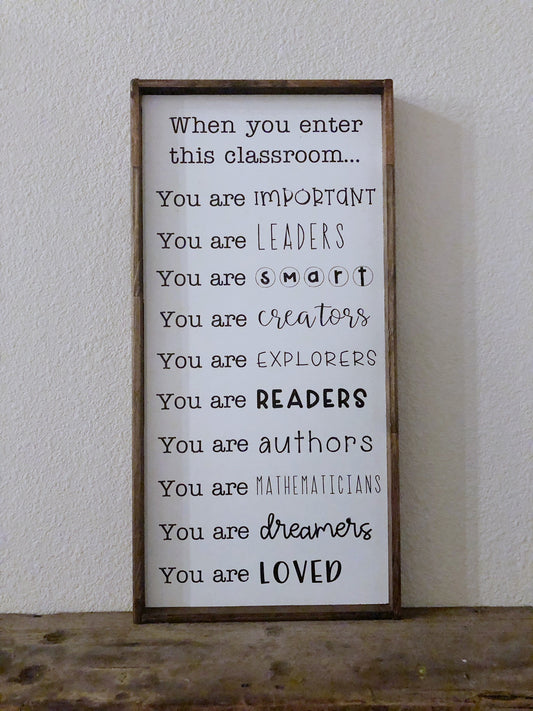 When You Enter This Classroom wood sign
