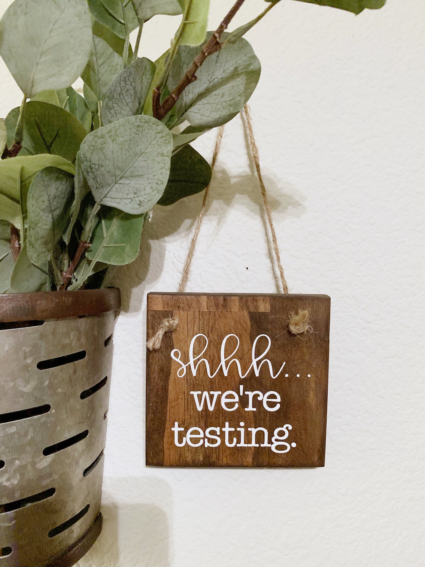 Shhh...We're testing