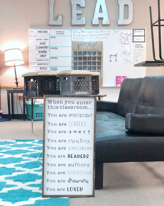 When You Enter This Classroom wood sign