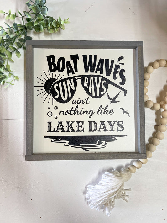 Boat waves sun rays aint nothing like lake days Wood Sign Summer