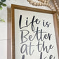 Life is better at the lake cursive wood sign
