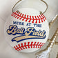 We're at the Ball field Round wood sign Baseball season welcome door hanger