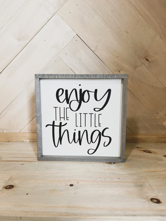 Enjoy the little things Farmhouse wood sign