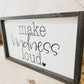 Make Kindness Loud Farmhouse Wood Sign