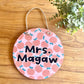 Colorful Teacher Pattern Name Sign; wood Round sign