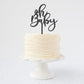 Cake topper for babyshower, Personalized cake topper, Rustic wood wedding cake topper, Custom birthday oh baby